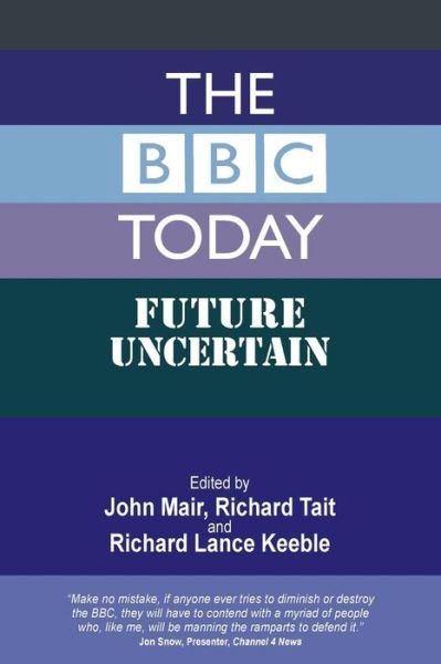 Cover for John Mair · The Bbc Today: Future Uncertain (Taschenbuch) (2015)