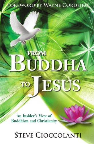 Cover for Steve Cioccolanti · From Buddha to Jesus: an Insider's View of Buddhism and Christianity (Taschenbuch) (2010)