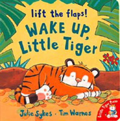 Cover for Julie Sykes · Wake Up, Little Tiger (Board book) (2000)