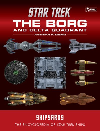 Star Trek Shipyards: The Borg And The Delta Quadra - Ian Chaddock - Książki - Eaglemoss Publications Ltd - 9781858759562 - 4 maja 2021