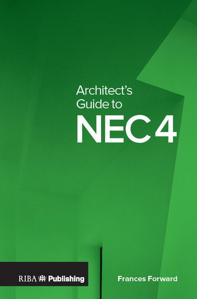 Cover for Frances Forward · Architect’s Guide to NEC4 (Paperback Book) (2018)