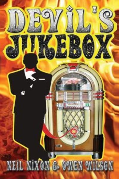 The Devil's Jukebox - Neil Nixon - Books - Gonzo Multimedia - 9781908728562 - October 3, 2017