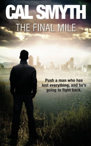 Cover for Cal Smyth · The Final Mile (Taschenbuch) (2013)