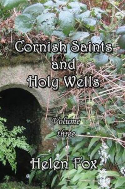 Cover for Helen Fox · Cornish Saints and Holy Wells - Volume 3 (Paperback Book) (2018)