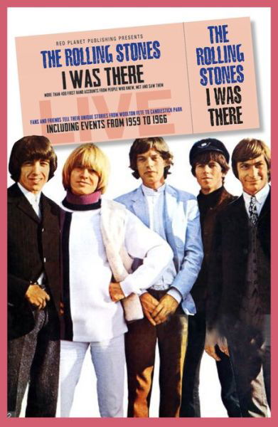 Rolling Stones I Was There - The Rolling Stones - Bücher - OMNIBUS PRESS - 9781911346562 - 17. Dezember 2019