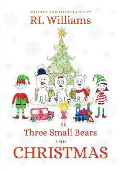 Cover for R L Williams · Three Small Bears and Christmas (Paperback Book) (2018)