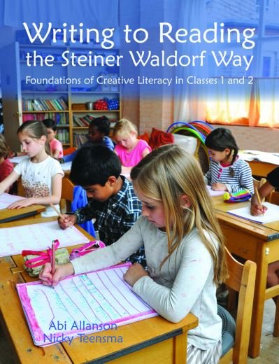 Cover for Abi Allanson · Writing to Reading the Steiner Waldorf Way: Foundations of Creative Literacy in Classes 1 and 2 (Pocketbok) (2021)