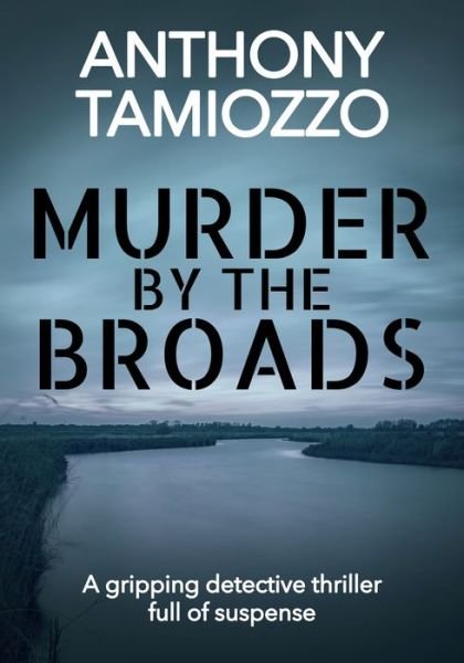 Cover for Anthony Tamiozzo · Murder By The Broads (Paperback Book) (2018)