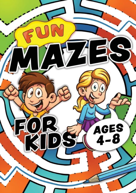 Cover for Creative Kids Studio · Fun Mazes For Kids Ages 4-8: Problem solving puzzles for children. Easy activity book for kids age 3, 4, 5, 6, 7, 8. Big book of first maze games for ages 4-6, 3-8, 3-5, 6-8. Workbook for 3, 4, 5, 6, 7, 8 year olds (Pocketbok) [Large type / large print edition] (2021)