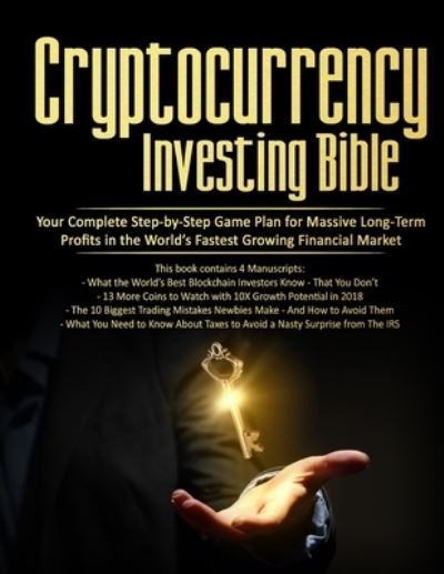 Cover for Stephen Satoshi · Cryptocurrency Investing Bible: Your Complete Step-by-Step Game Plan for Massive Long-Term Profits in the World's Fastest Growing Market (Paperback Book) (2020)