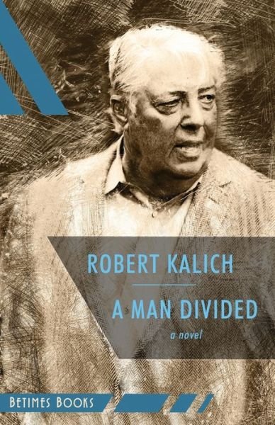 Cover for Robert Kalich · A Man Divided (Taschenbuch) (2021)