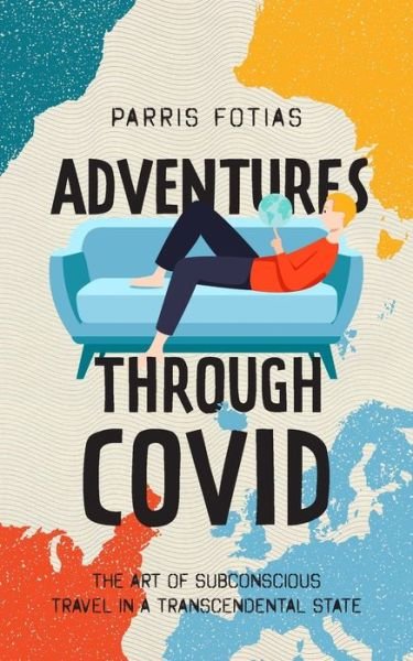 Cover for Fotias Parris · Adventures Through COVID (Paperback Book) (2021)