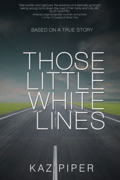 Cover for Kaz Piper · Those Little White Lines (Taschenbuch) (2022)
