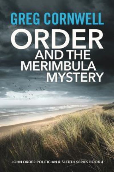 Cover for Greg Cornwell · Order and the Merimbula Mystery: John Order Politician &amp; Sleuth Series Book 4 (Paperback Book) (2017)