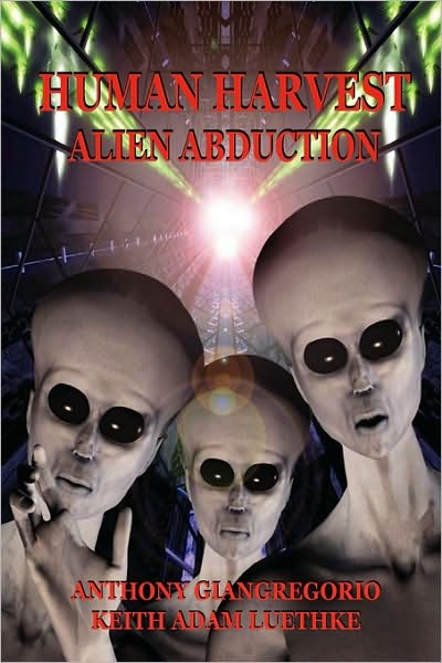 Cover for Keith Adam Luethke · Human Harvest: Alien Abduction (Paperback Book) (2010)