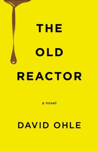 Cover for David Ohle · The Old Reactor (Paperback Book) (2014)