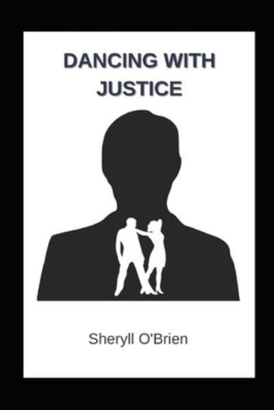 Cover for Sheryll O'Brien · Dancing with Justice (Book) (2023)