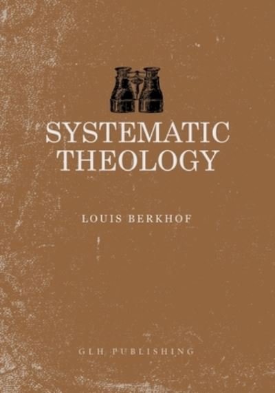 Cover for Louis Berkhof · Systematic Theology (Taschenbuch) (2022)