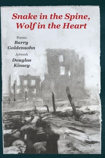 Cover for Barry Goldensohn · Snake in the Spine, Wolf in the Heart (Paperback Book) (2016)