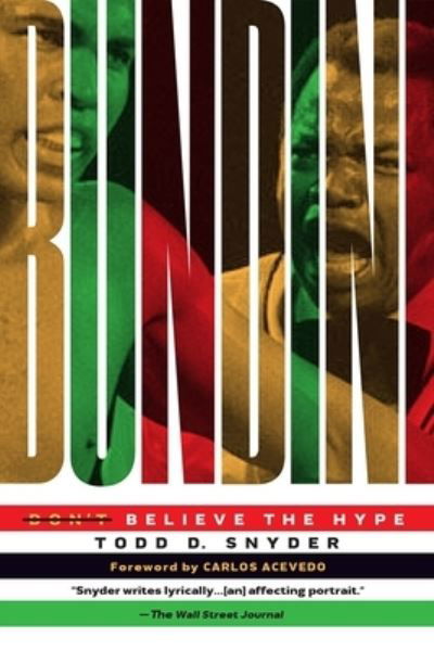 Bundini: Don't Believe The Hype - Todd D. Snyder - Książki - Hamilcar Publications - 9781949590562 - 5 września 2024