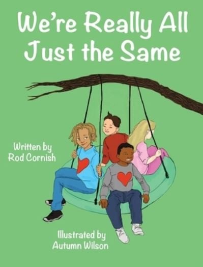 Cover for Rod Cornish · We're Really All Just the Same (Innbunden bok) (2021)