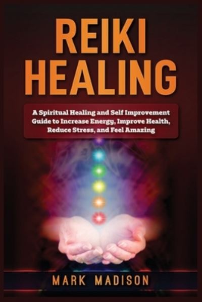 Cover for Mark Madison · Reiki Healing (Paperback Bog) (2019)