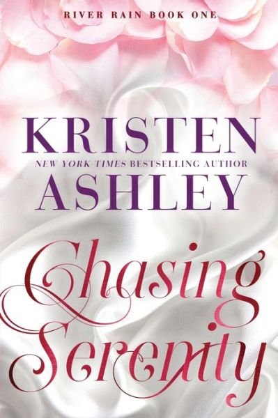 Cover for Kristen Ashley · Chasing Serenity (Paperback Book) (2021)