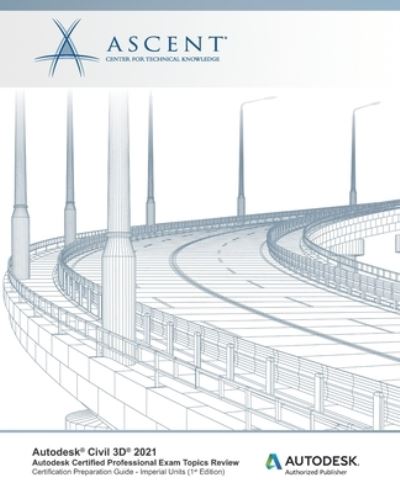 Cover for Ascent - Center for Technical Knowledge · Autodesk Civil 3D 2021 (Paperback Book) (2020)