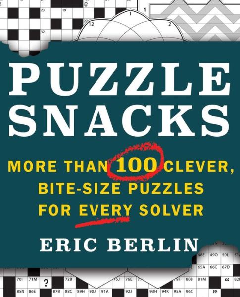 Cover for Eric Berlin · Puzzlesnacks: More Than 100 Clever, Bite-Size Puzzles for Every Solver (Paperback Book) (2019)