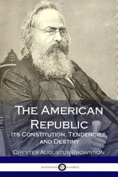 Cover for Orestes Augustus Brownson · The American Republic (Paperback Book) (2018)