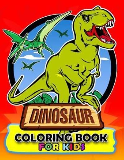 Cover for Kodomo Publishing · Dinosaur Coloring Book for Kids (Paperback Book) (2018)