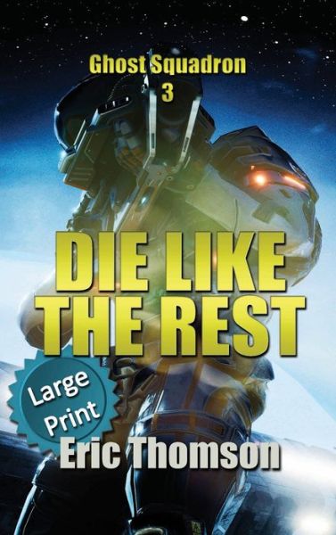 Cover for Eric Thomson · Die Like the Rest (Hardcover Book) (2022)