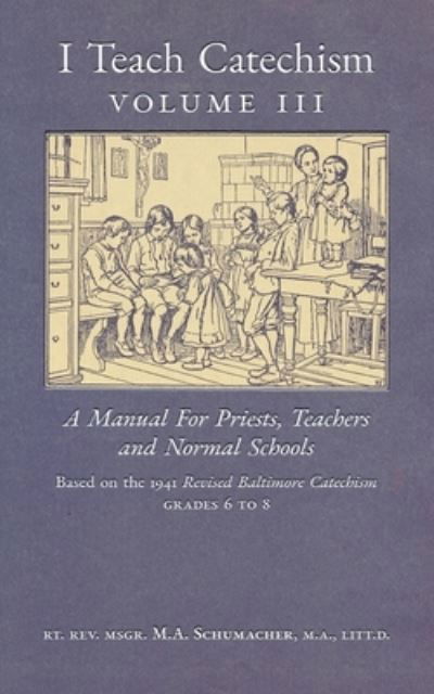 Cover for Matthew A. Schumacher · I Teach Catechism (Paperback Book) (2021)