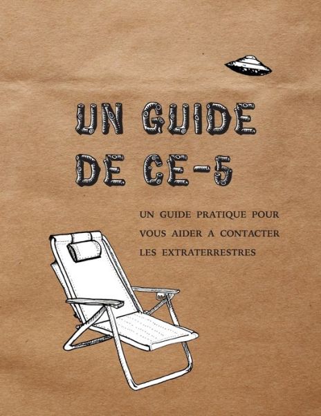 Cover for Cielia Hatch · Un Guide de CE-5: Un guide pratique pour vous aider a contacter les extraterrestres (Taschenbuch) (2020)