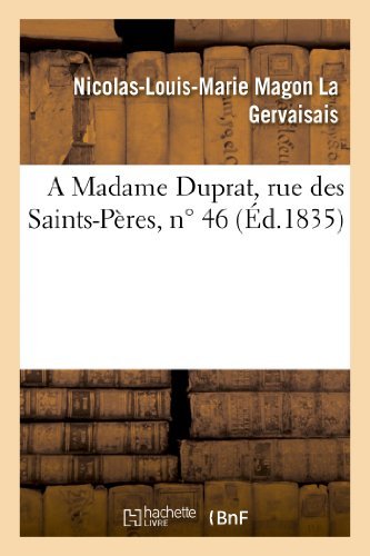 Cover for La Gervaisais-n-l-m · A Madame Duprat, Rue Des Saints-peres, N 46 (Paperback Bog) [French edition] (2013)