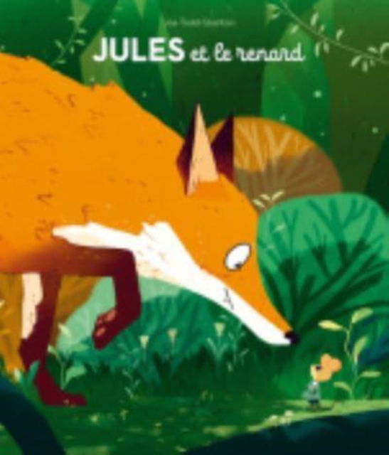 Cover for Joe Todd-Stanton · Jules et le renard (Hardcover Book) (2019)