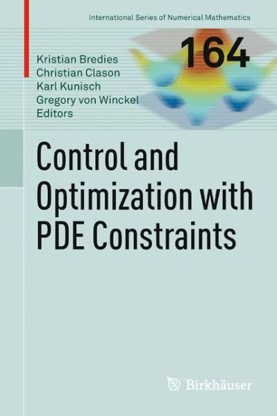 Cover for Kristian Bredies · Control and Optimization with PDE Constraints - International Series of Numerical Mathematics (Pocketbok) [Softcover reprint of the original 1st ed. 2013 edition] (2015)