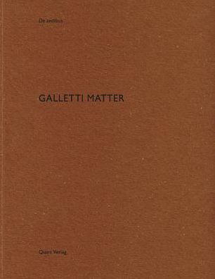 Galletti Matter: De aedibus 66 - De aedibus - Heinz Wirz - Książki - Quart Publishers - 9783037611562 - 18 września 2017