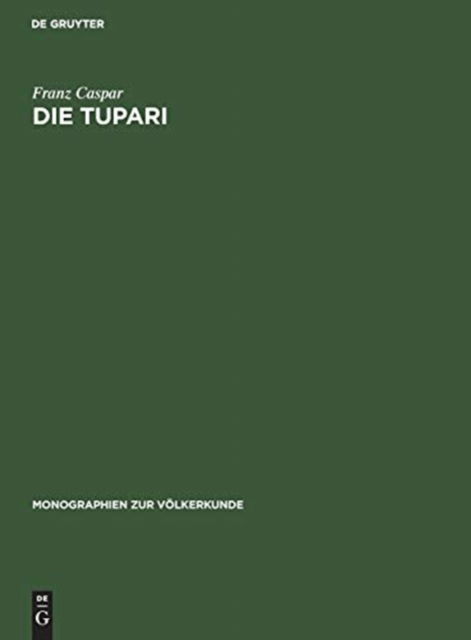 Cover for Franz Caspar · Die Tupari?, ein Indianerstamm in Westbrasilien (Bok) (1975)
