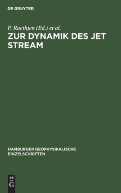 Cover for P Raethjen · Zur Dynamik des jet stream (Hardcover Book) (1961)