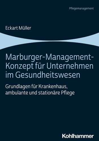 Cover for Eckart Müller · Marburger-Management-Konzept Fur Unternehmen Im Gesundheitswesen (Pocketbok) (2021)
