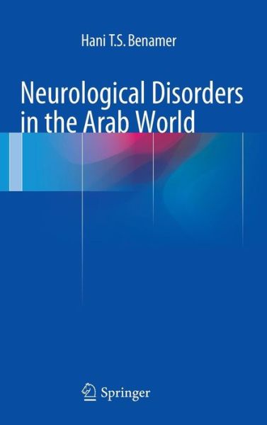 Cover for Hani T. S. Benamer · Neurological Disorders in the Arab World (Hardcover Book) [2014 edition] (2014)