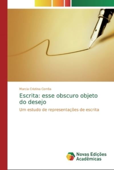 Escrita - Marcia Cristina Corrêa - Livros - Novas Edicoes Academicas - 9783330734562 - 11 de dezembro de 2019