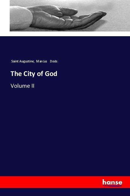 The City of God - Augustine - Książki -  - 9783337553562 - 