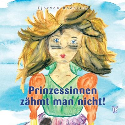 Cover for Boderius · Prinzessinnen zähmt man nicht! (Book) (2020)