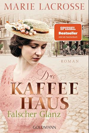 Cover for Marie Lacrosse · Das Kaffeehaus - Falscher Glanz (Book) (2022)