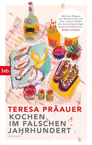 Teresa Präauer · Kochen im falschen Jahrhundert (Book) (2024)