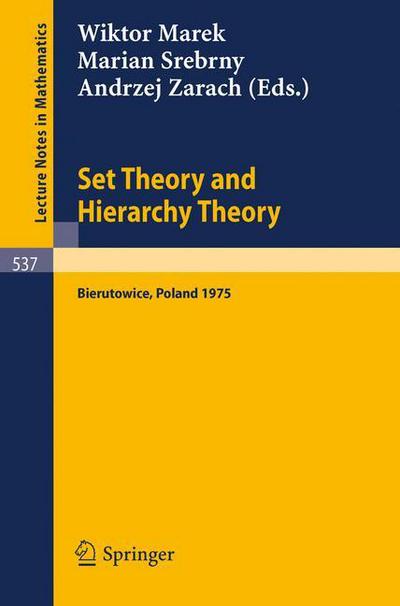 Cover for W Marek · Set Theory and Hierarchy Theory: a Memorial Tribute to Andrzej Mostowski. Bierutowice, Poland, 1975 - Lecture Notes in Mathematics (Paperback Book) (1976)