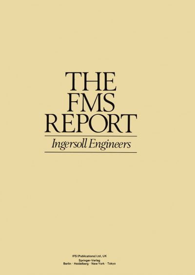 Cover for J Mortimer · The FMS Report: Ingersoll Engineers (Paperback Book) [1st ed. 1982. 2nd rev. printing edition] (1984)