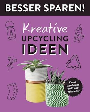 Cover for Kreative Upcycling-ideen · Besser Spar (Book)